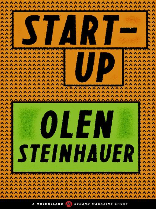Title details for Start-Up by Olen Steinhauer - Available